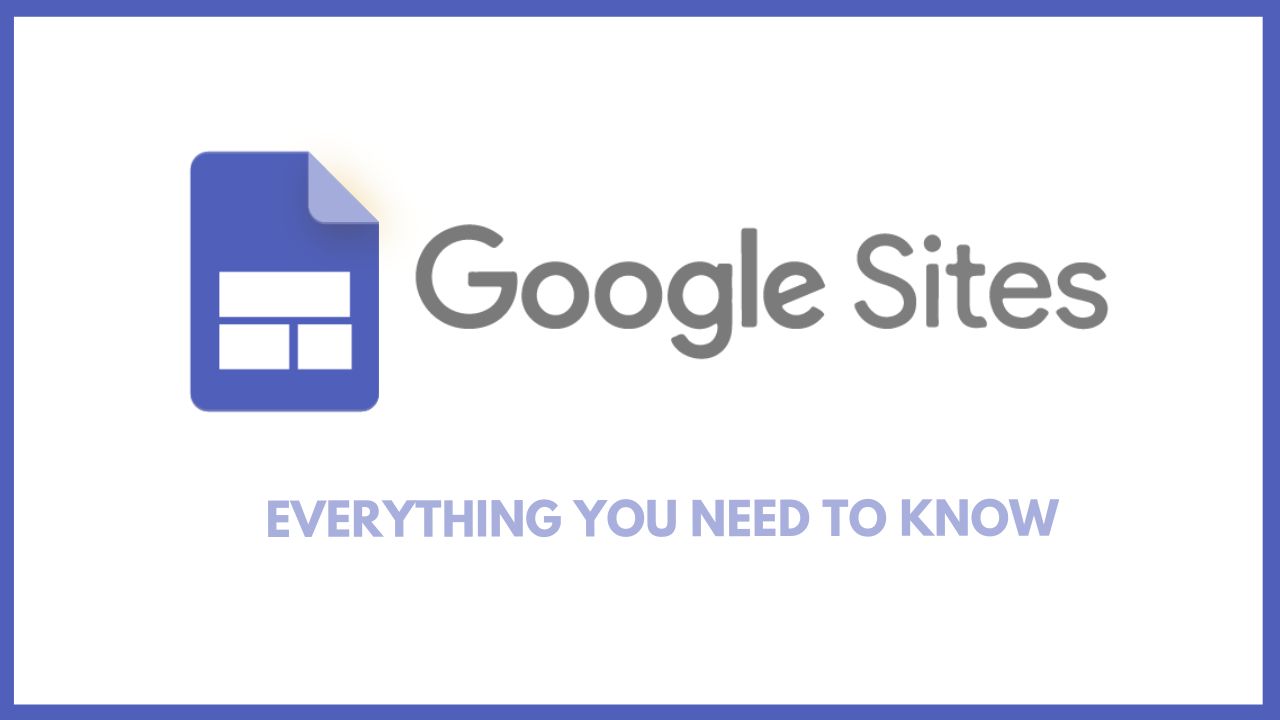 Google Sites Essentials: Everything You Need to Know